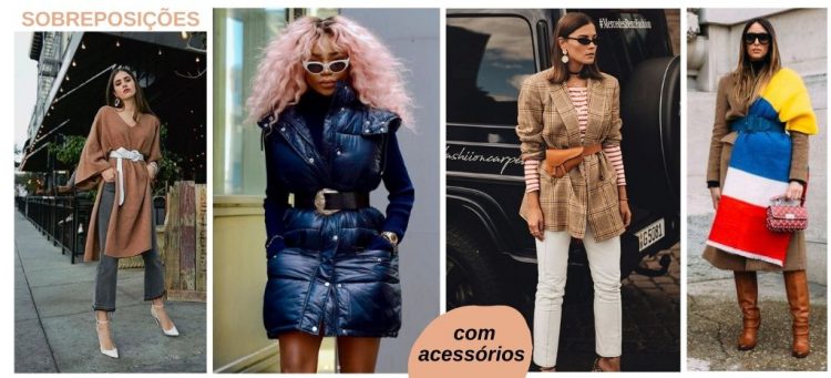 Looks de sobreposição com acessórios que incrementam o visual