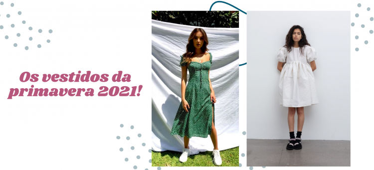 Conheça os vestidos da primavera 2021!
