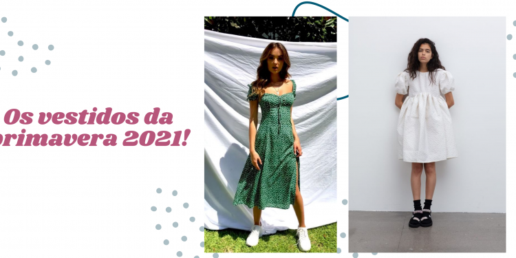 Conheça os vestidos da primavera 2021!