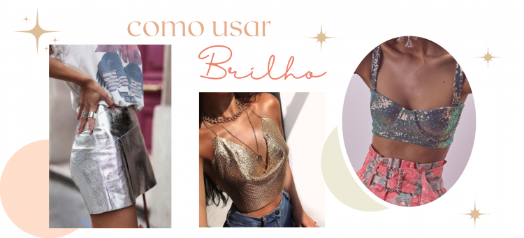 Aprenda a usar looks com brilhos
