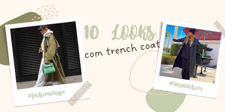 No post de hoje mostramos como usar o trench coat! (Fotos: divulgação).