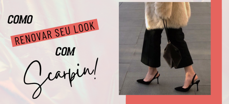 Looks estilosos com scarpin! (Fotos: divulgação).