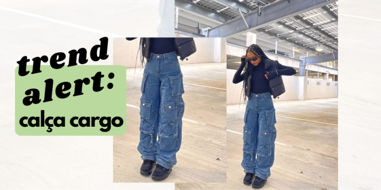 Como usar calça cargo de formas estilosas. (Fotos: divulgação).