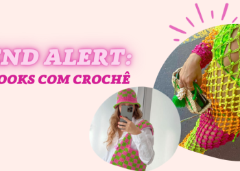 Saiba como montar looks com crochê. (Foto: divulgação).