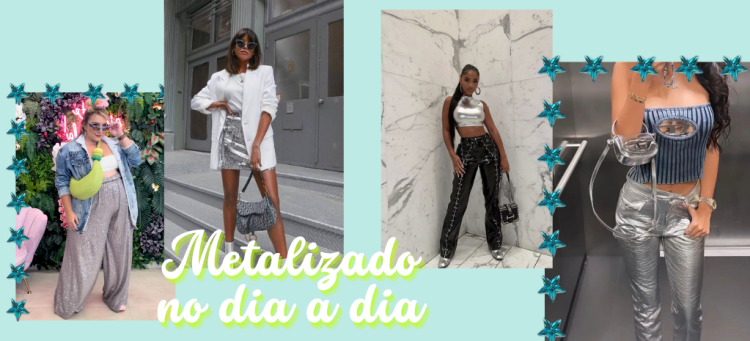 Metalizado prata em looks casuais! (Fotos: divulgação).