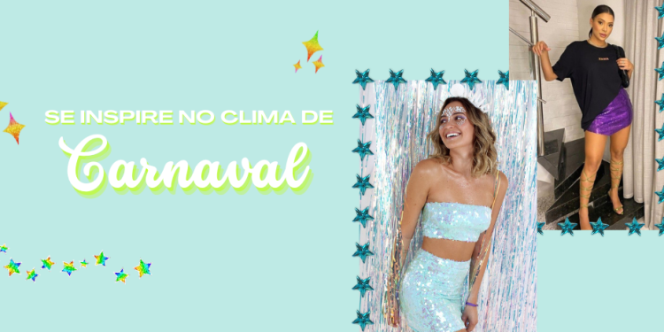 Inspirações de looks para curtir o Carnaval. (Foto: divulgação).