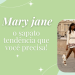 Saiba como usar o sapato tendência: Mary Jane. (Foto: divulgação).