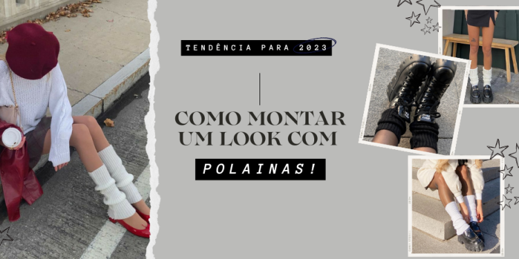 A polaina está de volta: acessório tendência para 2023. (Foto: divulgação).