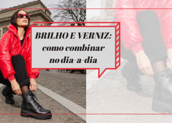 Nesse post vamos te provar que brilho e verniz podem ser usados durante o dia também.