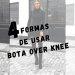 4 formas de usar bota over knee. (fotos: divulgação)