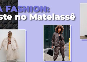 Dica fashion: aposte no Matelassê