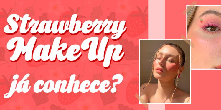 Conheça a Strawberry Make Up. (Fotos: divulgação)