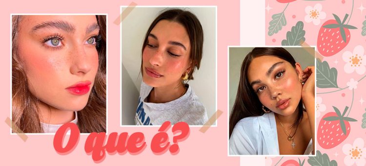 O que é a Strawberry Make Up? (Fotos: divulgação)