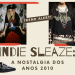 Indie Sleaze: a nostalgia dos anos 2010. (Fotos: divulgação)