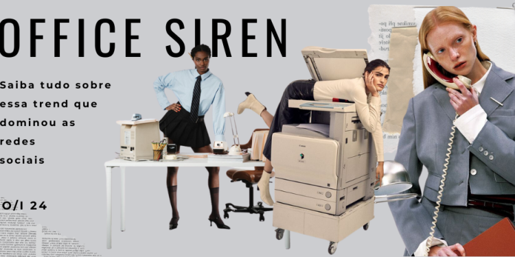 Office Siren: saiba tudo sobre essa trend. (Fotos: divulgação)