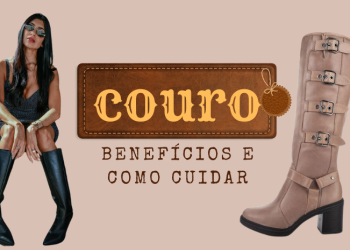 Couro: benefícios e como cuidar. (Fotos: divulgação)