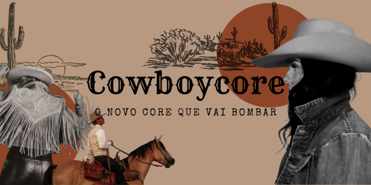 Cowboycore: o novo “core” que vai bombar. (Fotos: divulgação)