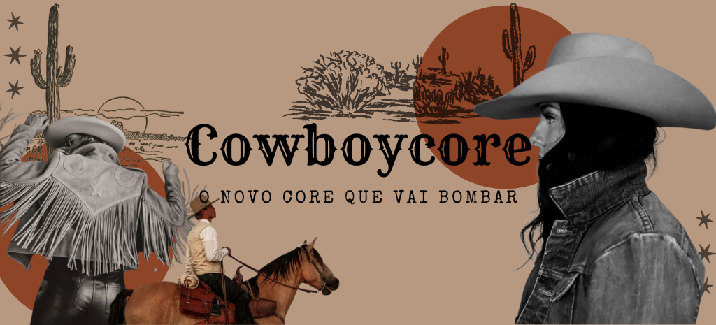 Cowboycore: o novo “core” que vai bombar. (Fotos: divulgação)