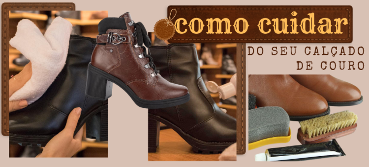 Como cuidar do seu calçado de couro. (Fotos: divulgação)