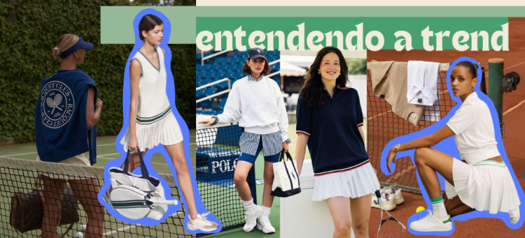 Tenniscore: entendendo a trend. (Fotos: divulgação)