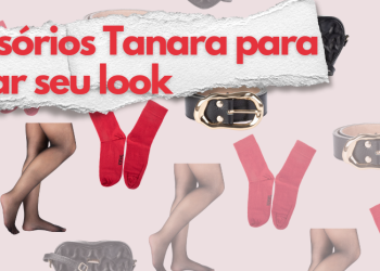 Acessórios Tanara para elevar seu look. (Fotos: divulgação)