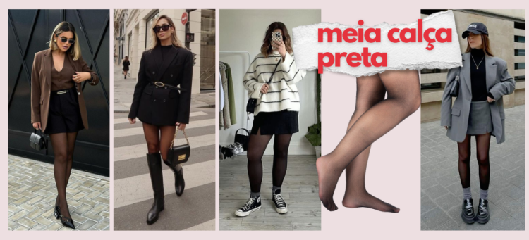 Meia calça preta é o coringa da estação. (Fotos: divulgação)