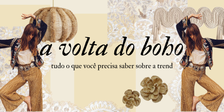 A volta do Boho. (Fotos: divulgação)