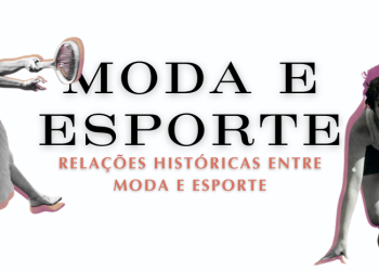 Moda e esportes: relações históricas. (Fotos: divulgação)