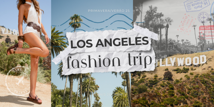 Fashion trip com Thaís Juchem em L.A. com estilo Tanara. (Fotos: divulgação)