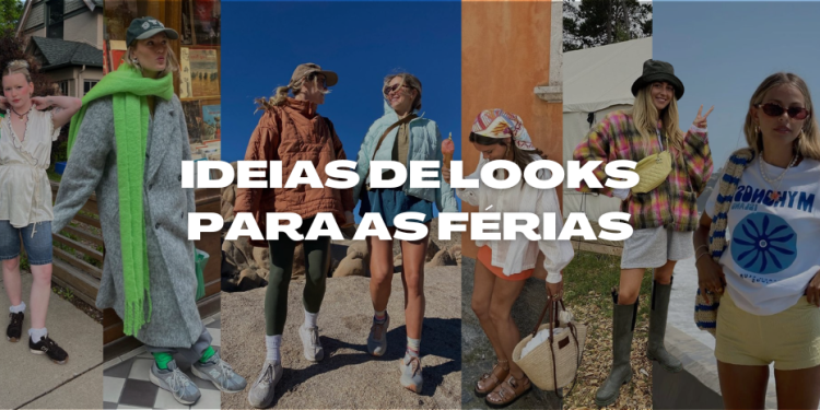 Ideias de looks para as férias. (Fotos: divulgação)