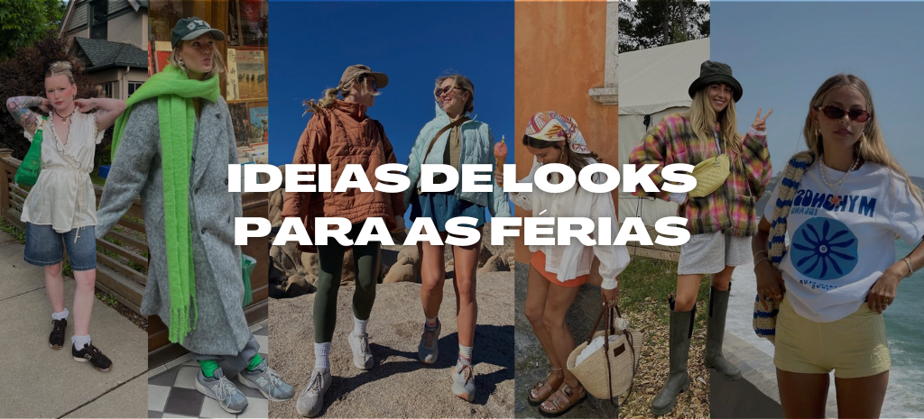 Ideias de looks para as férias. (Fotos: divulgação)