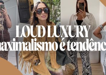 Loud Luxury: Maximalismo é tendência. (Fotos: divulgação)