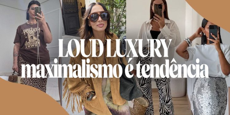 Loud Luxury: Maximalismo é tendência. (Fotos: divulgação)