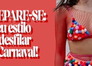 Seu estilo vai desfilar no Carnaval. (Fotos: divulgação)