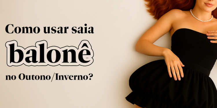 Como Usar Saia Balonê no Outono/Inverno