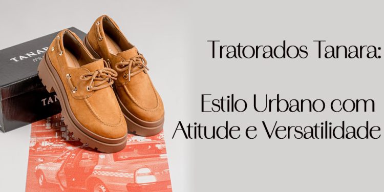Dicas de moda com os Tratorados Tanara.