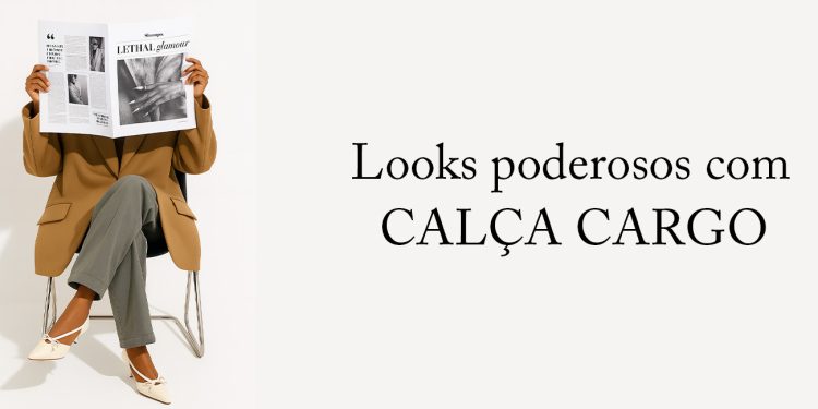 Looks Poderosos Com A Calça Cargo