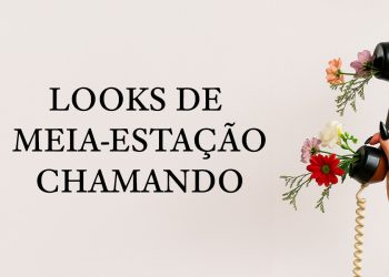 Complete seu estilo na meia-estação.