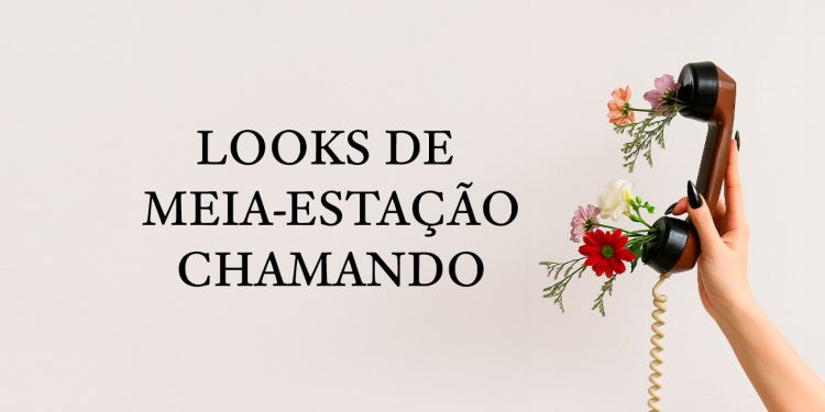 Complete seu estilo na meia-estação.