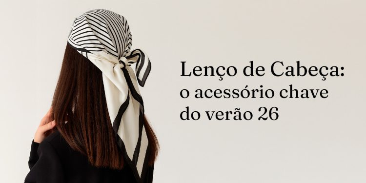 Lenços de Cabeça: Os Acessórios-Chave Do Verão 26